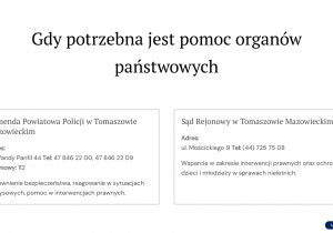 Dane kontaktowe do instytucji państwowych oferujących pomoc, takie jak Komenda Powiatowa Policji i Sąd Rejonowy w Tomaszowie Mazowieckim wraz z adresami i telefonami.